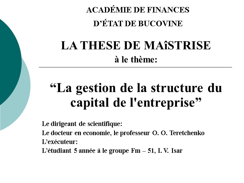 ACADÉMIE DE FINANCES  D’ÉTAT DE BUCOVINE  LA THESE DE MAîSTRISE  à
